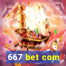 667 bet com